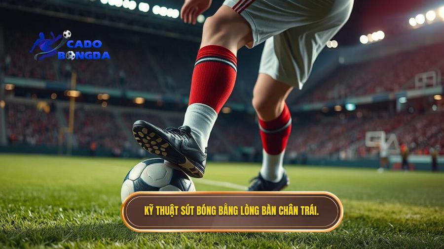 Kỹ thuật sút bóng bằng lòng bàn chân trái: Bí quyết để trở thành "kèo trái" dị biệt 1 Tại sao kỹ thuật sút bóng bằng lòng bàn chân trái lại quan trọng?