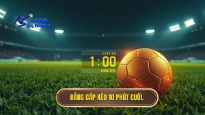 Kèo cược đội thắng trong 10 phút cuối trận: Bí kíp thắng lớn tại ftfus.com