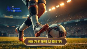 Kỹ thuật sút bóng bằng lòng bàn chân trái chuẩn xác và uy lực